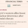 ​Західні союзники України посилюють ядерне стримування після погроз путіна, — FT