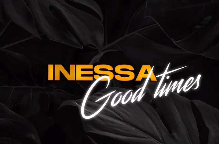 Співачка INESSA презентувала новий трек "Good times"
