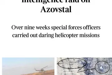 ​Деталі ризикованих в усіх можливих проявах місій військової розвідки України на «Азовсталі» - THE TIMES 