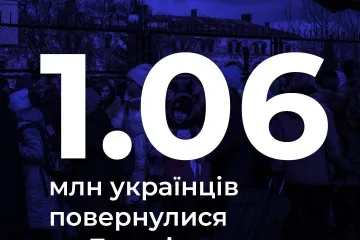 ​Російське вторгнення в Україну : Вже понад мільйон українців повернулися на Батьківщину від початку повномасштабного вторгнення росії